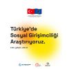 TÜRKİYE SOSYAL GİRİŞİMCİLİK AĞI ARAŞTIRILIYOR