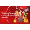 Vodafone Süpermarket Yanımda büyüyor