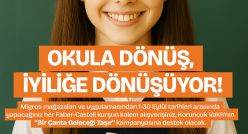 FABER-CASTELL VE MİGROS ile KORUNCUKLARA DESTEK