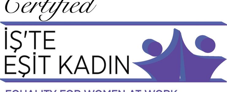 “İş’te Eşit Kadın” Sertifikası tüm sektörlerde adını duyurmaya devam ediyor
