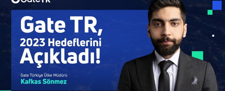 GateTR 2023 hedeflerini açıkladı