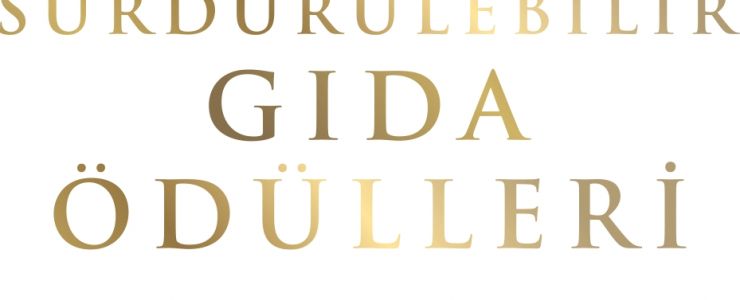 SÜRDÜRÜLEBİLİR GIDA ÖDÜLLERİ SAHİPLERİNDE