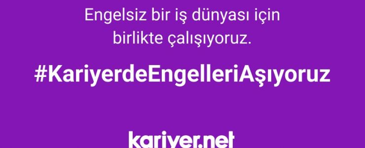 Kariyer.net #KariyerdeEngelleriAşıyoruz diyor