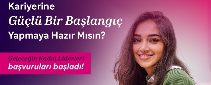 Geleceğin Kadın Liderleri Programı’nda Yeni Dönem