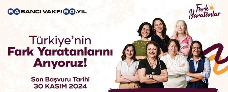 Sabancı Vakfı Fark Yaratanlar Programı’nın Başvuruları Başladı