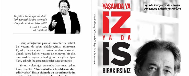 ‘Yaşamda ya İZ bırakırsınız ya da İS’