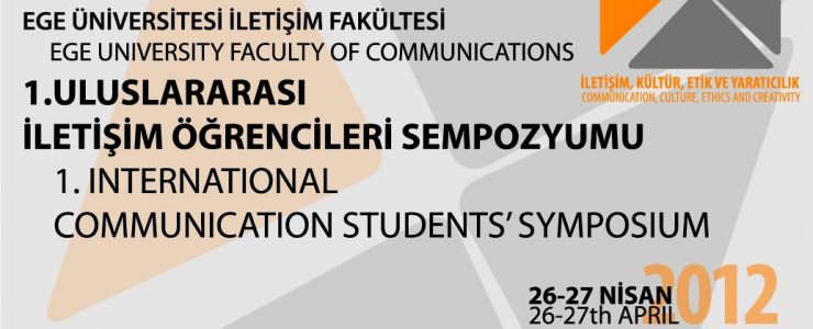 Ege Üniversitesi'nden Uluslararası İletişim Öğrencileri Sempozyumu...