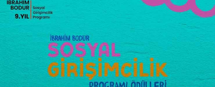 İbrahim Bodur Sosyal Girişimcilik Programı başvuruları başladı