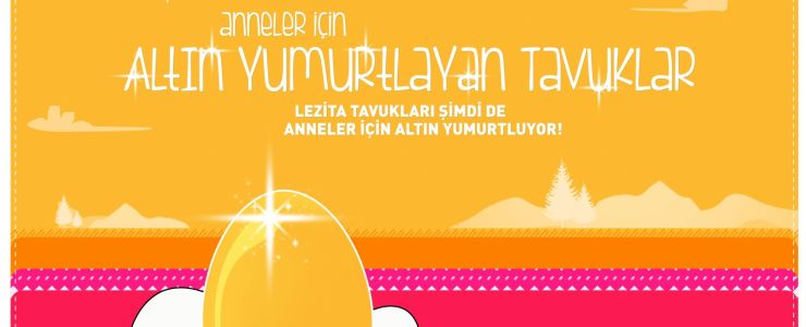 Lezita’nın tavukları anneler için altın yumurtluyor