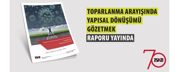 TSKB Ekonomik Araştırmalar’dan yeni rapor