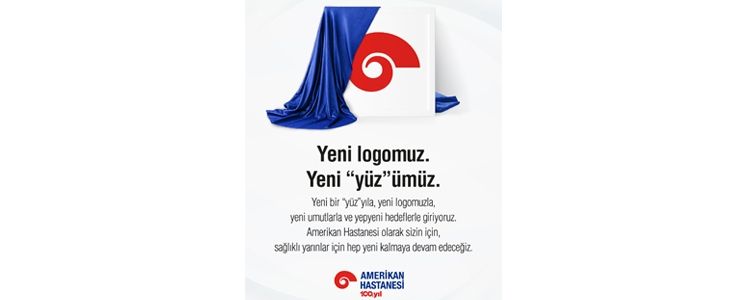 Amerikan Hastanesi yeni yüzyılı yeni logosuyla karşılıyor