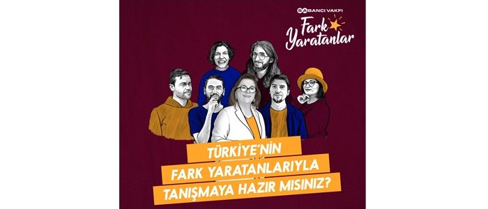 Sabancı Vakfı "Fark Yaratanlar" programının 12. sezon fark yaratanları açıklandı