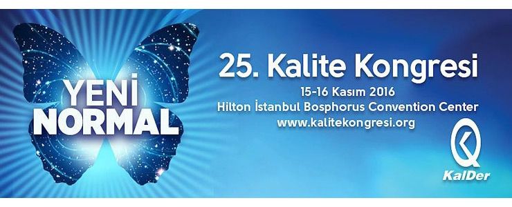 25. Kalite Kongresi 15 - 16 Kasım'da...