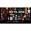 NETFLIX 10.Yılını Ankara'da Kutlayacak NETFLIX 10.Yılını Ankara'da Kutlayacak