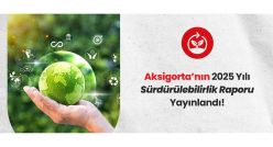 Aksigorta, &lsquo;Değerli Olanı Koruma&rsquo;ya Devam Ediyor!