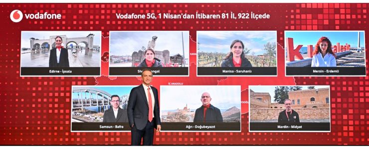 VODAFONE, 1 NİSAN&rsquo;DA 81 İL VE 922 İLÇEDE 5G SAĞLAYACAK