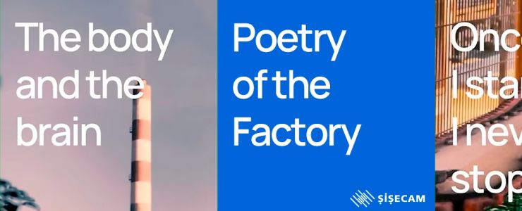 Şişecam, &ldquo;Poetry of the Factory&rdquo; ile B2B İletişimde