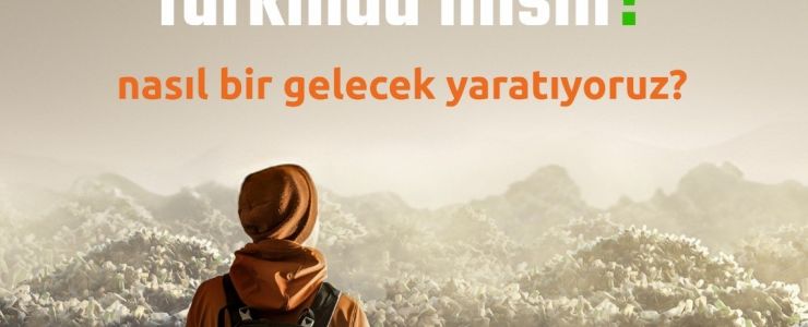 Çevre için Bir Kez Daha “Farkında mısın”