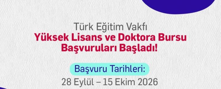 TEV Yüksek Lisans ve Doktora Bursu Başvuruları Başladı